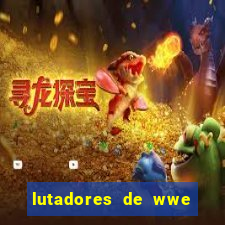 lutadores de wwe mais altos